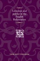 Literature and politics in the english reformation.