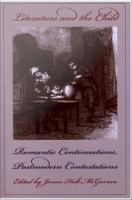 Literature and the child romantic continuations, postmodern contestations /