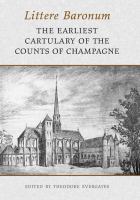 Littere baronum : the earliest cartulary of the counts of Champagne /