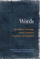 Little words their history, phonology, syntax, semantics, pragmatics, and acquisition /