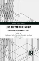 Live electronic music composition, performance, study /