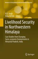 Livelihood Security in Northwestern Himalaya Case Studies from Changing Socio-economic Environments in Himachal Pradesh, India /