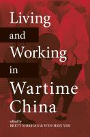 Living and working in wartime China /