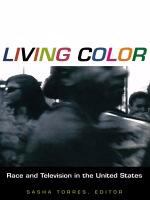 Living color race and television in the United States /