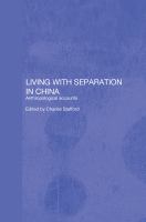 Living with separation in China anthropological accounts /