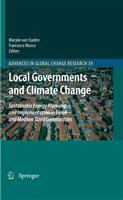 Local Governments and Climate Change Sustainable Energy Planning and Implementation in Small and Medium Sized Communities /