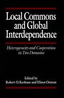 Local commons and global interdependence heterogeneity and cooperation in two domains /