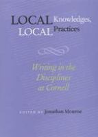 Local knowledges, local practices : writing in the disciplines at Cornell /