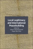 Local legitimacy and international peacebuilding /