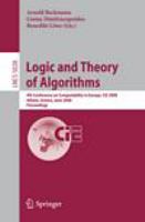 Logic and Theory of Algorithms 4th Conference on Computability in Europe, CiE 2008 Athens, Greece, June 15-20, 2008, Proceedings /