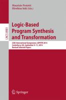 Logic-Based Program Synthesis and Transformation 24th International Symposium, LOPSTR 2014, Canterbury, UK, September 9-11, 2014. Revised Selected Papers /