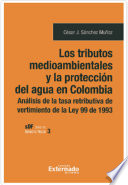 Los tributos medioambientales y la protección del agua en Colombia .