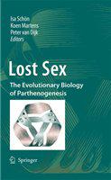 Lost Sex The Evolutionary Biology of Parthenogenesis /