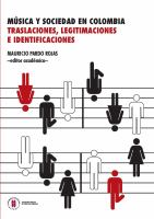 Música y sociedad en Colombia. Traslaciones, legitimaciones e identificadores /