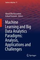 Machine Learning and Big Data Analytics Paradigms: Analysis, Applications and Challenges