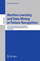 Machine Learning and Data Mining in Pattern Recognition 7th International Conference, MLDM 2011, New York, NY, USA, August 30-September 3, 2011Proceedings /