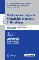 Machine Learning and Knowledge Discovery in Databases European Conference, ECML PKDD 2017, Skopje, Macedonia, September 18–22, 2017, Proceedings, Part I /