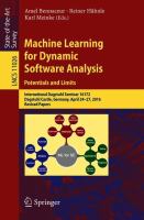 Machine Learning for Dynamic Software Analysis: Potentials and Limits International Dagstuhl Seminar 16172, Dagstuhl Castle, Germany, April 24-27, 2016, Revised Papers /