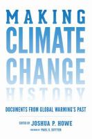 Making climate change history primary sources from global warming's past /