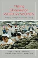 Making globalization work for women : the role of social rights and trade union leadership /