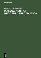 Management of recorded information converging disciplines : proceedings of the International Council on Archives's Symposium on Current Records : National Archives of Canada, Ottawa May 15-17, 1989 /