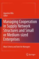 Managing cooperation in supply network structures and small or medium-sized enterprises main criteria and tools for managers /