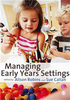 Managing early years settings supporting and leading teams /
