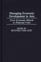 Managing economic development in Asia from economic miracle to financial crisis /