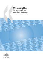 Managing risk in agriculture a holistic approach /