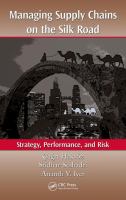 Managing supply chains on the Silk Road strategy, performance, and risk /