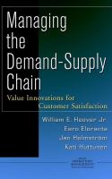 Managing the demand-supply chain value innovations for customer satisfaction /