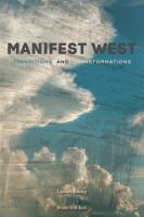 Manifest West : transitions and transformations /