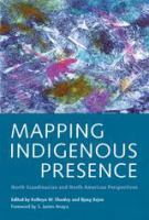 Mapping indigenous presence : north Scandinavian and North American perspectives /