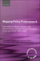 Mapping policy preferences II estimates for parties, electors, and governments in Eastern Europe, European Union, and OECD 1990-2003 /