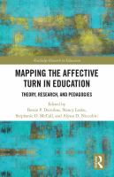 Mapping the affective turn in education : theory, research, and pedagogies /