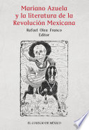 Mariano Azuela y la literatura de la Revolución Mexicana /