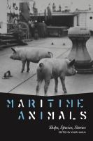 Maritime animals : ships, species, stories /
