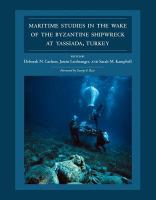Maritime studies in the wake of the Byzantine shipwreck at Yassıada, Turkey /
