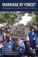 Marriage by force? : contestation over consent and coercion in Africa /