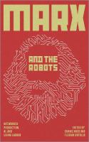 Marx and the robots : networked production, AI, and human labour /