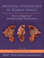 Material approaches to Roman magic : occult objects and supernatural substances /