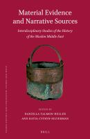 Material evidence and narrative sources interdisciplinary studies of the history of the Muslim Middle East /