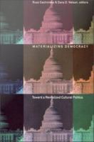 Materializing democracy toward a revitalized cultural politics /