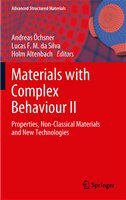 Materials with Complex Behaviour II Properties, Non-Classical Materials and New Technologies /