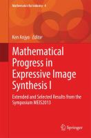 Mathematical Progress in Expressive Image Synthesis I Extended and Selected Results from the Symposium MEIS2013 /