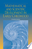 Mathematical and scientific development in early childhood a workshop summary /