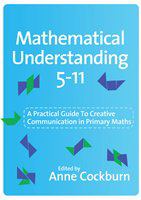 Mathematical understanding 5-11 a practical guide to creative communication in mathematics /