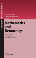 Mathematics and democracy recent advances in voting systems and collective choice /