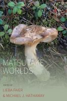 Matsutake worlds