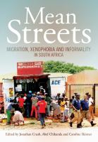 Mean streets migration, xenophobia and informality in South Africa /